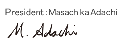 President:Masachika Adachi