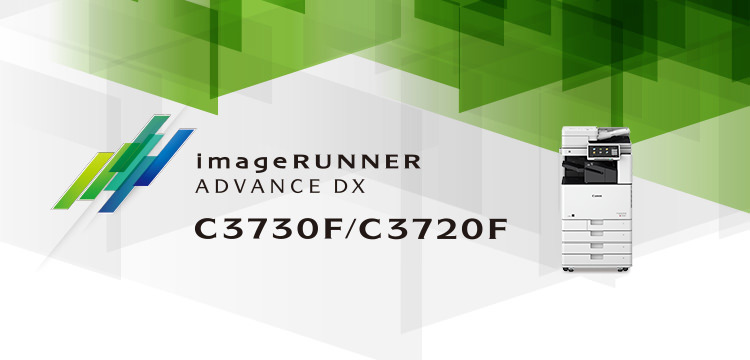 imageRUNNER ADVANCE DX C3730F／3720F